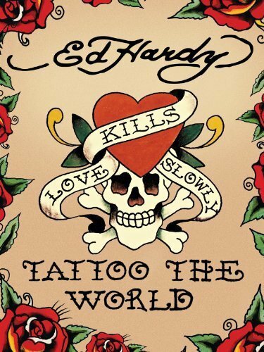 Постер фильма Ed Hardy: Tattoo the World