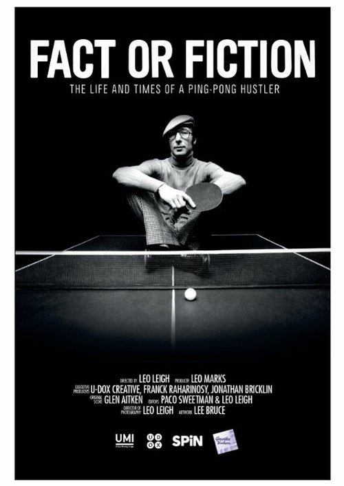 Постер фильма Fact or Fiction: The Life and Times of a Ping Pong Hustler