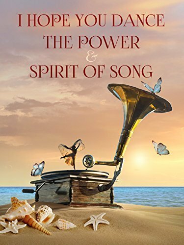 I Hope You Dance: The Power and Spirit of Song скачать