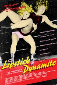 Lipstick & Dynamite, Piss & Vinegar: The First Ladies of Wrestling скачать