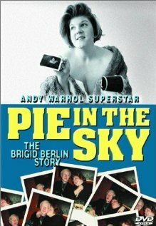 Pie in the Sky: The Brigid Berlin Story скачать