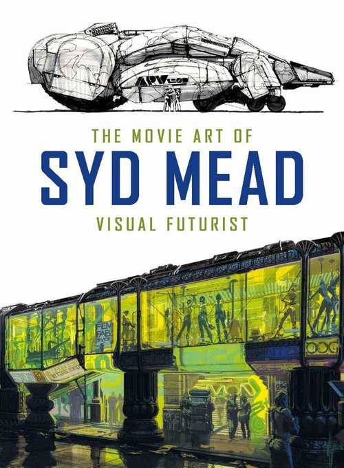 Visual Futurist: The Art & Life of Syd Mead скачать