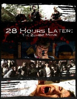 28 Hours Later: The Zombie Movie скачать