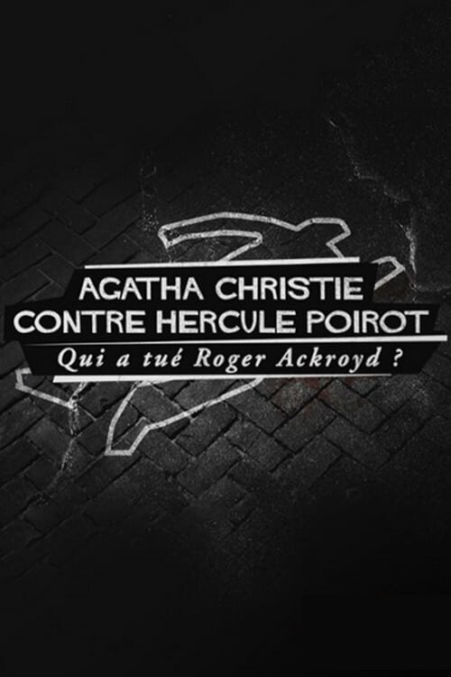 Agatha Christie contre Hercule Poirot: qui a tué Roger Ackroyd? скачать