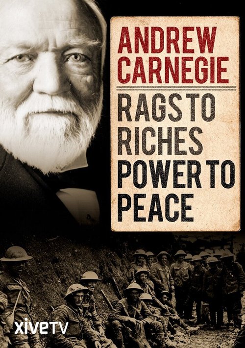 Andrew Carnegie: Rags to Riches, Power to Peace скачать