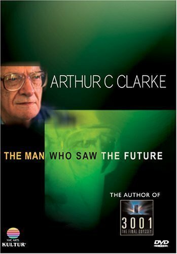 Arthur C. Clarke: The Man Who Saw the Future скачать