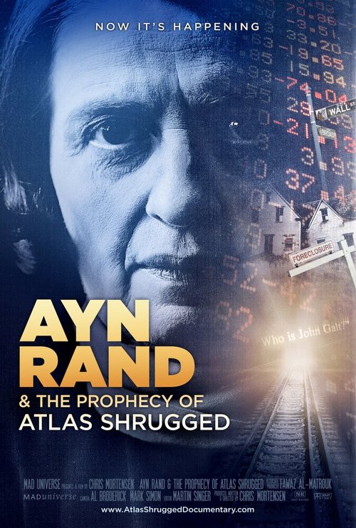 Постер фильма Ayn Rand & the Prophecy of Atlas Shrugged