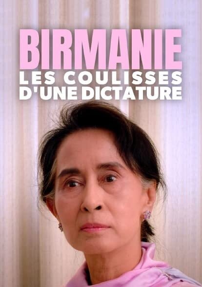 Постер фильма Birmanie, les coulisses d'une dictature