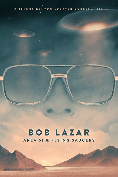 Постер фильма Bob Lazar: Area 51 & Flying Saucers