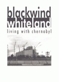 Черный ветер, Белая земля: Жизнь в Чернобыле скачать