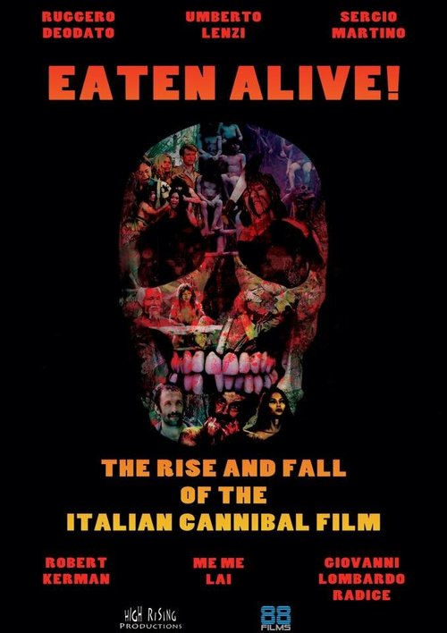 Eaten Alive! The Rise and Fall of the Italian Cannibal Film скачать