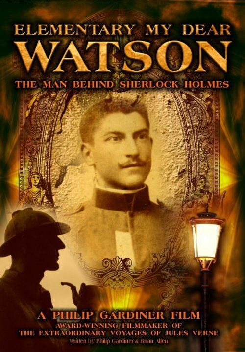 Elementary My Dear Watson: The Man Behind Sherlock Holmes скачать