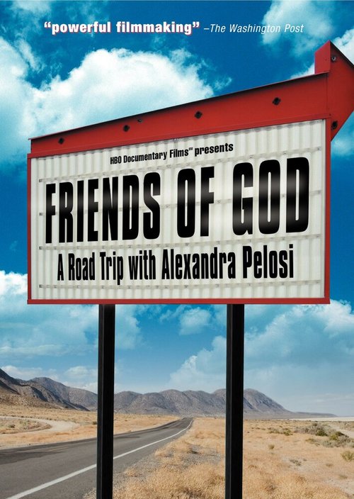 Friends of God: A Road Trip with Alexandra Pelosi скачать