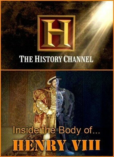 Постер фильма History Channel. Тело Генриха VIII