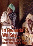 In Rwanda We Say... The Family That Does Not Speak Dies скачать