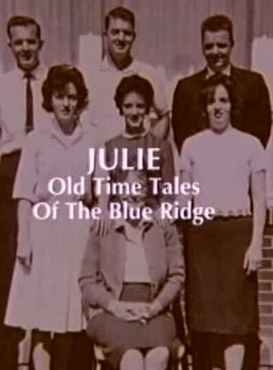 Julie: Old Time Tales of the Blue Ridge скачать