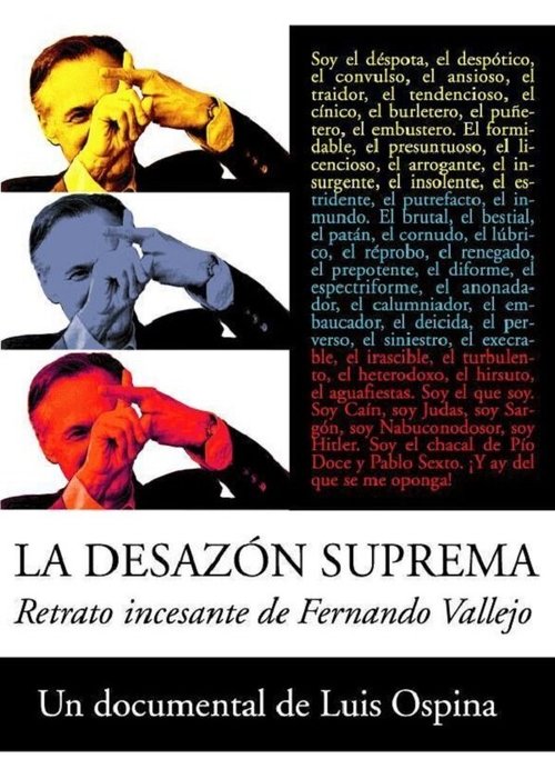 Постер фильма La desazón suprema: Retrato de Fernando Vallejo