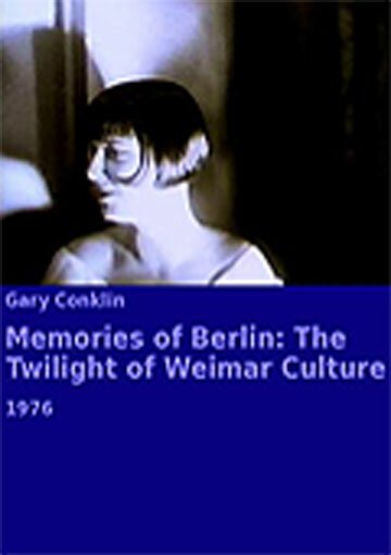 Memories of Berlin: The Twilight of Weimar Culture скачать