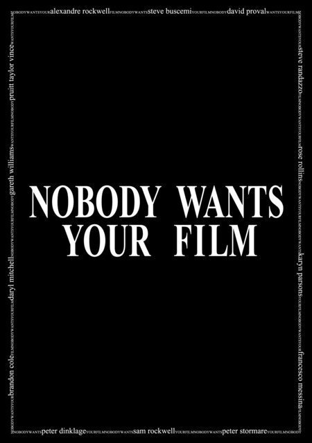 Постер фильма Nobody Wants Your Film