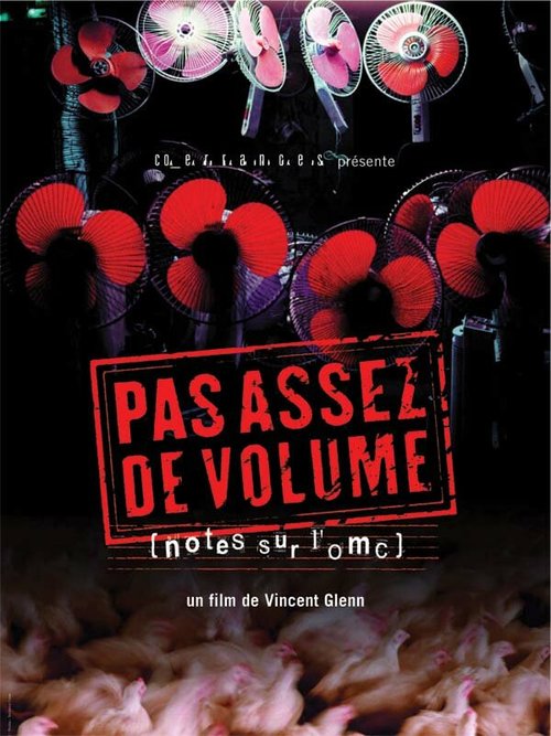 Постер фильма Pas assez de volume! - Notes sur l'OMC