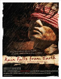 Постер фильма Rain Falls from Earth: Surviving Cambodia's Darkest Hour