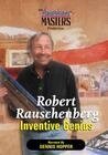 Robert Rauschenberg: Inventive Genius скачать