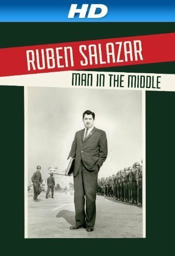 Ruben Salazar: Man in the Middle скачать