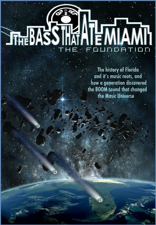 Постер фильма The Bass That Ate Miami: The Foundation