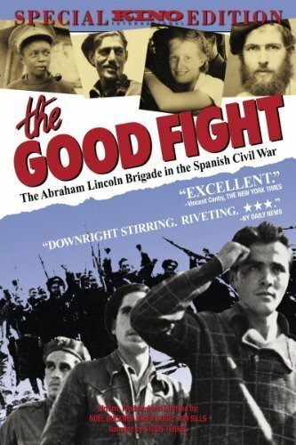 The Good Fight: The Abraham Lincoln Brigade in the Spanish Civil War скачать