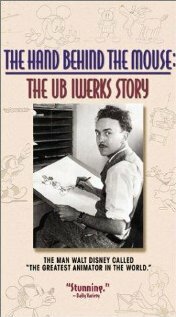 The Hand Behind the Mouse: The Ub Iwerks Story скачать