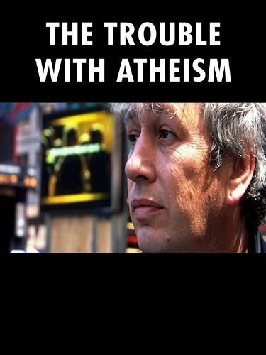 Постер фильма The Trouble with Atheism