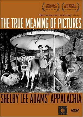 The True Meaning of Pictures: Shelby Lee Adams' Appalachia скачать