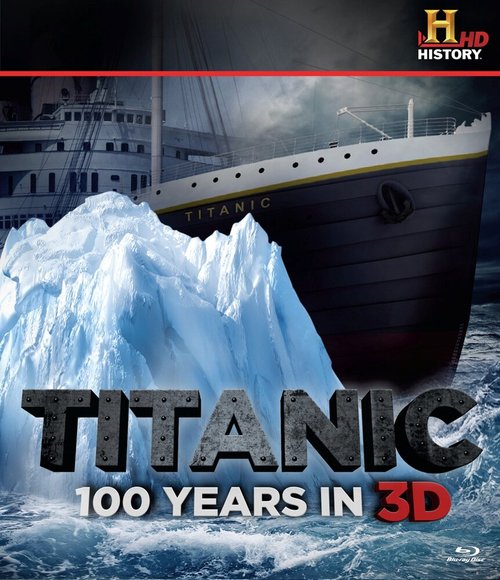 Постер фильма Titanic: 100 Years in 3D