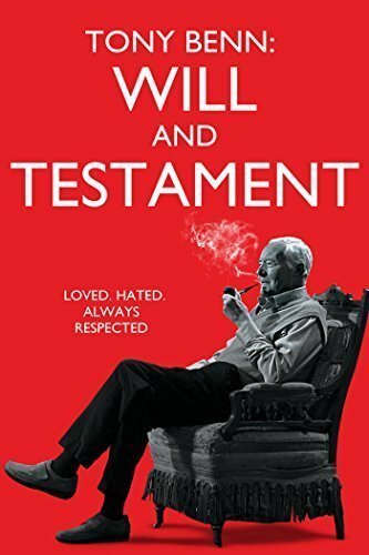 Tony Benn: Will and Testament скачать