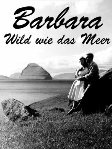 Постер фильма Barbara - Wild wie das Meer