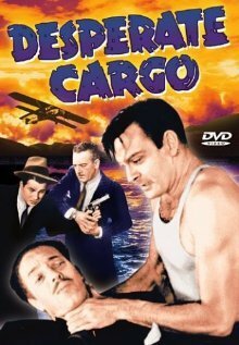 Постер фильма Desperate Cargo