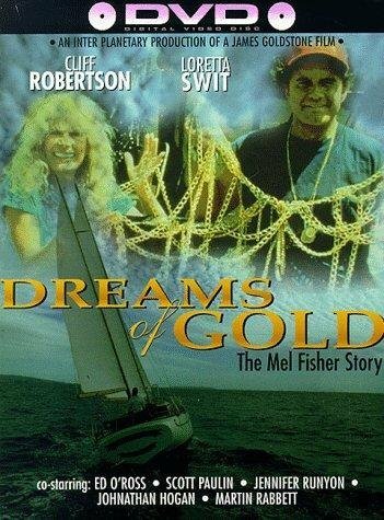 Dreams of Gold: The Mel Fisher Story скачать