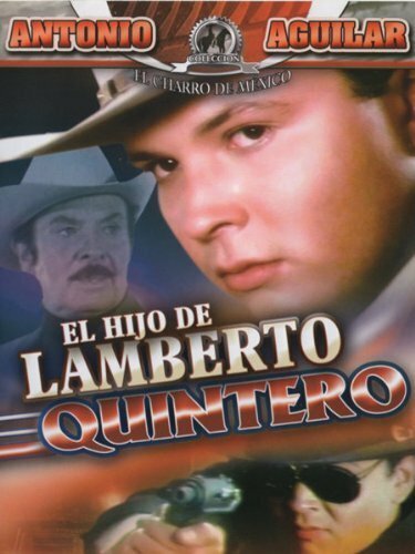 Постер фильма El hijo de Lamberto Quintero