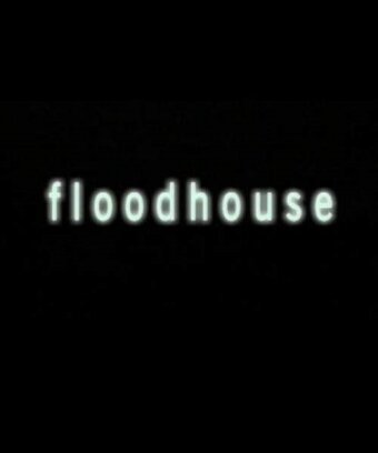 Floodhouse скачать