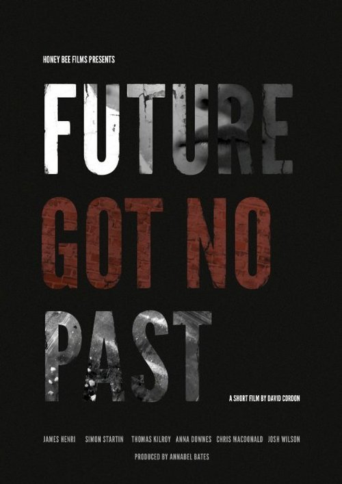 Постер фильма Future Got No Past