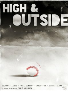 Постер фильма High & Outside: a baseball noir