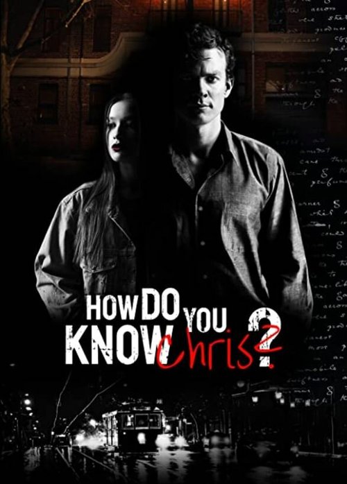 Постер фильма How Do You Know Chris?