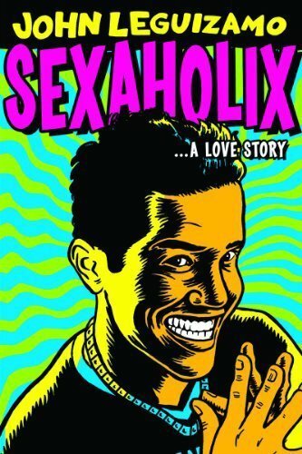 Постер фильма John Leguizamo: Sexaholix... A Love Story