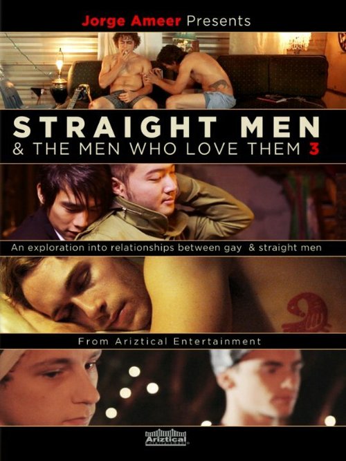 Постер фильма Jorge Ameer Presents Straight Men & the Men Who Love Them 3