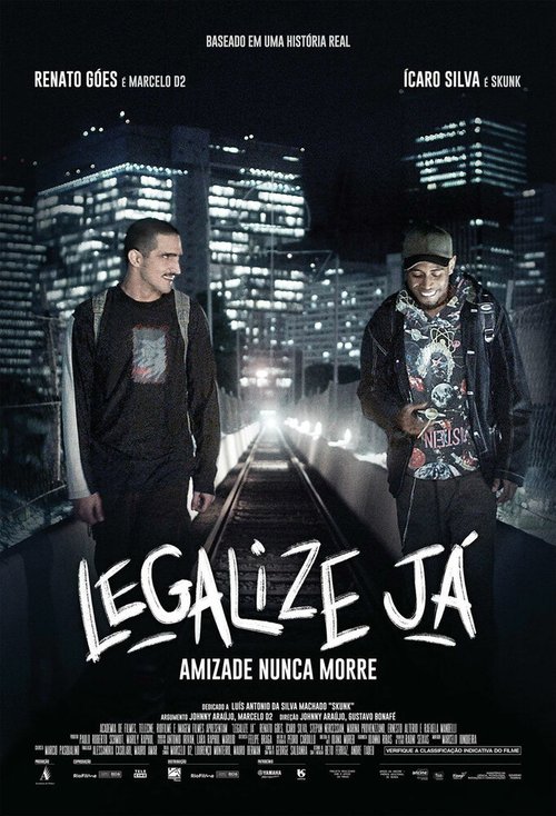 Постер фильма Legalize Já: Amizade Nunca Morre