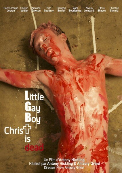 Постер фильма Маленький мальчик-гей, Христос мёртв