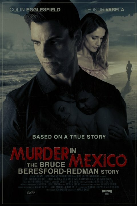 Murder in Mexico: The Bruce Beresford-Redman Story скачать