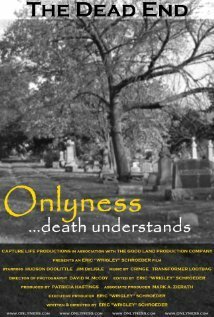 Постер фильма Onlyness... Death Understands