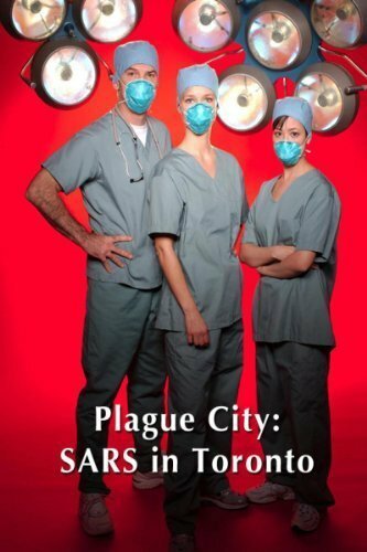 Plague City: SARS in Toronto скачать