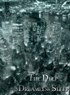 The Deep and Dreamless Sleep скачать